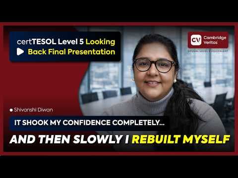 Cambridge Veritas TESOL graduate review by Shivanshi Dhawan