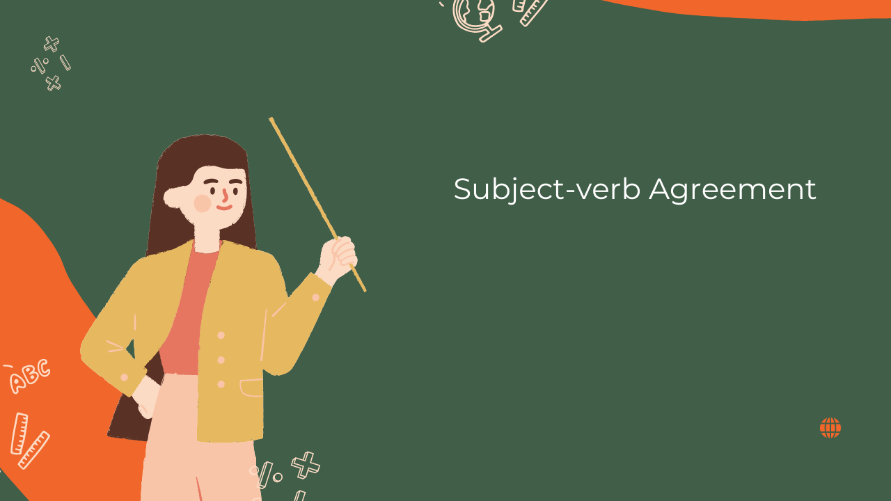 Mastering Subject-Verb Agreement